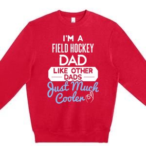 Cool Fathers Day Design Field Hockey Dad Gift Premium Crewneck Sweatshirt