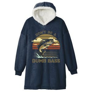 Classic Funny Dont Be A Dumb Bass Adult Humor Dad Fishing Hooded Wearable Blanket