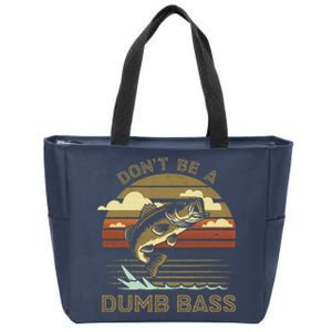 Classic Funny Dont Be A Dumb Bass Adult Humor Dad Fishing Zip Tote Bag