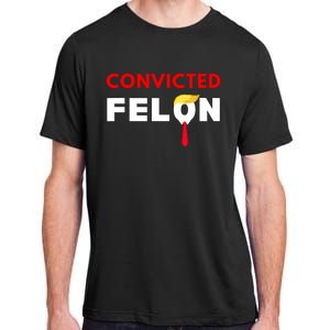 Convicted Felon Donald Trump Guilty Lock Him Up Trump Prison Adult ChromaSoft Performance T-Shirt