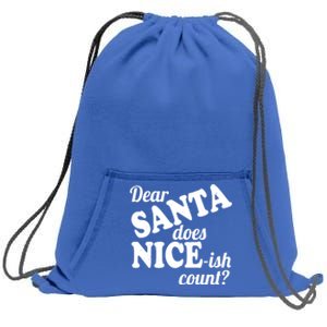 Christmas Funny Dear Santa Does NiceIsh Count Gift Sweatshirt Cinch Pack Bag