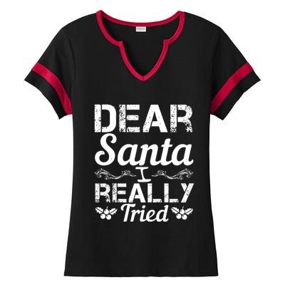 Christmas Funny Dear Santa I Really Tried Cool Gift Ladies Halftime Notch Neck Tee