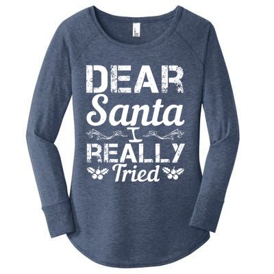 Christmas Funny Dear Santa I Really Tried Cool Gift Women's Perfect Tri Tunic Long Sleeve Shirt