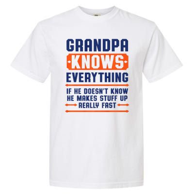 Christmas Fathers Day Funny Gift Grandpa Knows Everything Garment-Dyed Heavyweight T-Shirt