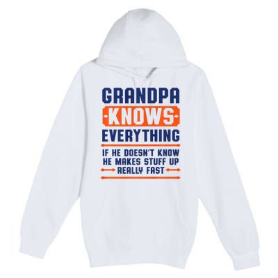 Christmas Fathers Day Funny Gift Grandpa Knows Everything Premium Pullover Hoodie