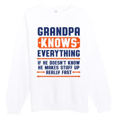 Christmas Fathers Day Funny Gift Grandpa Knows Everything Premium Crewneck Sweatshirt