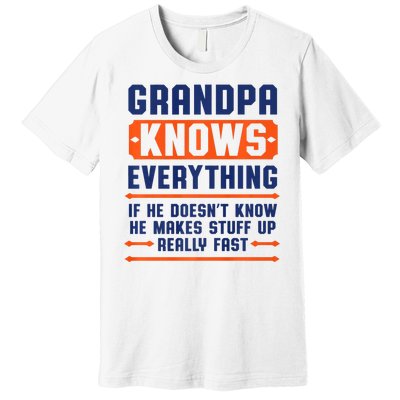 Christmas Fathers Day Funny Gift Grandpa Knows Everything Premium T-Shirt