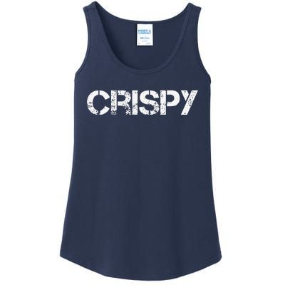 Crispy Fathers Day Gift Slang Funny Joke Grad Ladies Essential Tank