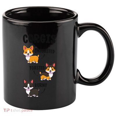 Corgi Funny Dog Lovers Gift Untoasted Toasted Burnt Gift 11oz C Handle Ceramic Mug
