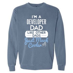 Cool Fathers Day Design Developer Dad Cute Gift Garment-Dyed Sweatshirt