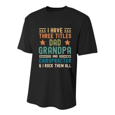Chiropractor Fathers Day I Have Three Titles Dad Grandpa Funny Gift Youth Performance Sprint T-Shirt