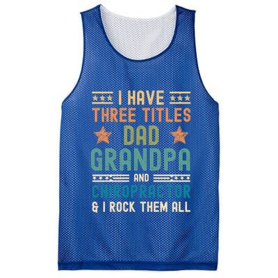 Chiropractor Fathers Day I Have Three Titles Dad Grandpa Funny Gift Mesh Reversible Basketball Jersey Tank