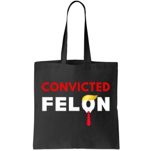 Convicted Felon Donald Trump Guilty Lock Him Up Trump Prison Tote Bag