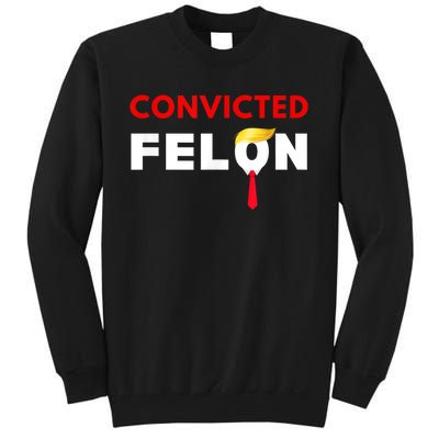 Convicted Felon Donald Trump Guilty Lock Him Up Trump Prison Tall Sweatshirt