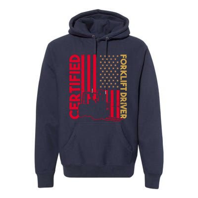 Certified Forklift Driver Forklift Driver Forklift Premium Hoodie