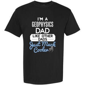 Cool Fathers Day Design Geophysics Dad Gift Garment-Dyed Heavyweight T-Shirt