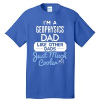 Cool Fathers Day Design Geophysics Dad Gift Tall T-Shirt