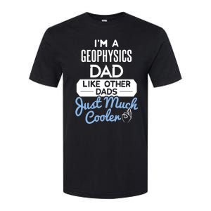 Cool Fathers Day Design Geophysics Dad Gift Softstyle CVC T-Shirt