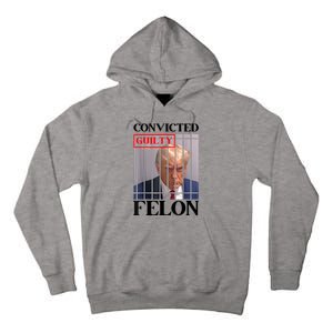 Convicted Felon Donald Trump Guilty Lock Him Up Trump Prison Tall Hoodie