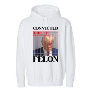 Convicted Felon Donald Trump Guilty Lock Him Up Trump Prison Garment-Dyed Fleece Hoodie