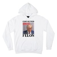 Convicted Felon Donald Trump Guilty Lock Him Up Trump Prison Hoodie