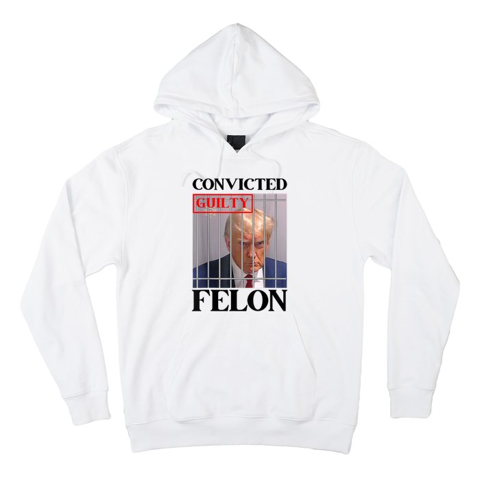 Convicted Felon Donald Trump Guilty Lock Him Up Trump Prison Hoodie