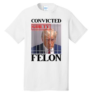 Convicted Felon Donald Trump Guilty Lock Him Up Trump Prison Tall T-Shirt