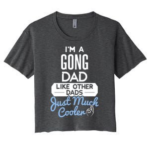 Cool Fathers Day Design Gong Dad Cute Gift Women's Crop Top Tee