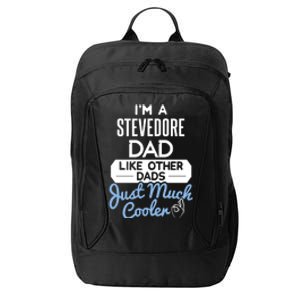 Cool Fathers Day Design Stevedore Dad Gift City Backpack