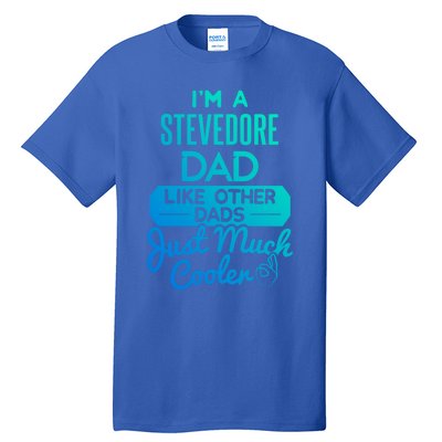 Cool Fathers Day Design Stevedore Dad Gift Tall T-Shirt