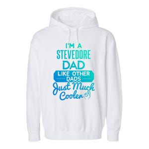 Cool Fathers Day Design Stevedore Dad Gift Garment-Dyed Fleece Hoodie