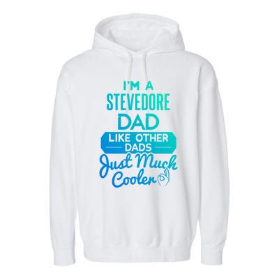 Cool Fathers Day Design Stevedore Dad Gift Garment-Dyed Fleece Hoodie