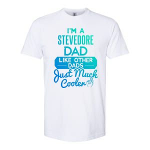 Cool Fathers Day Design Stevedore Dad Gift Softstyle CVC T-Shirt