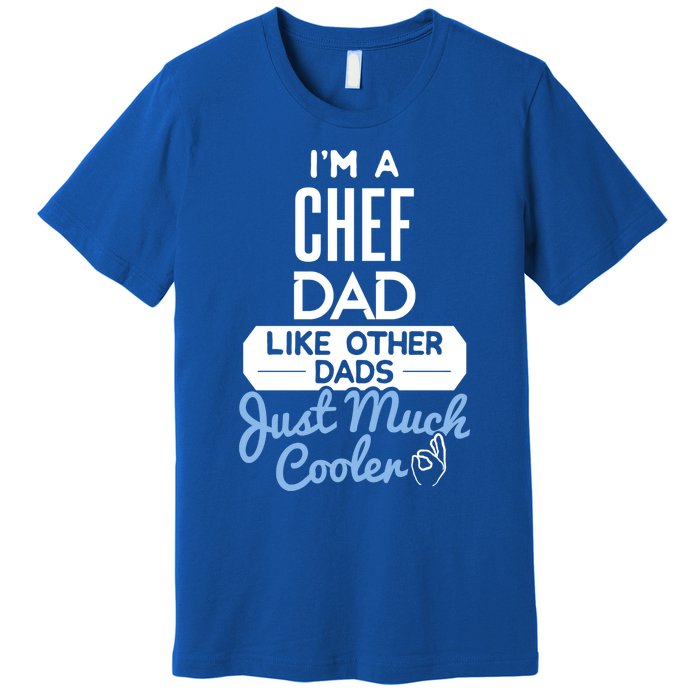 Cool Fathers Day Design Chef Dad Great Gift Premium T-Shirt