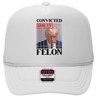 Convicted Felon Donald Trump Guilty Lock Him Up Trump Prison High Crown Mesh Back Trucker Hat