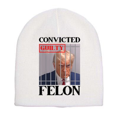 Convicted Felon Donald Trump Guilty Lock Him Up Trump Prison Short Acrylic Beanie