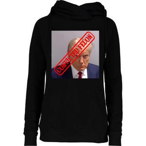 Convicted Felon Donald Trump Womens Funnel Neck Pullover Hood