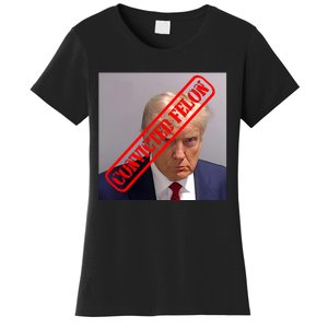 Convicted Felon Donald Trump Women's T-Shirt