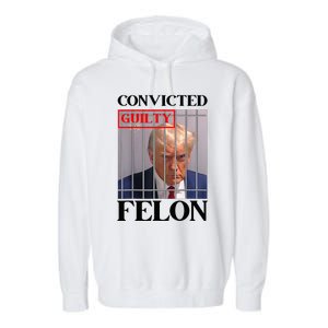 Convicted Felon Donald Trump Guilty Lock Him Up Trump Garment-Dyed Fleece Hoodie