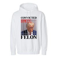 Convicted Felon Donald Trump Guilty Lock Him Up Trump Garment-Dyed Fleece Hoodie