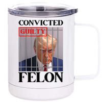 Convicted Felon Donald Trump Guilty Lock Him Up Trump 12 oz Stainless Steel Tumbler Cup