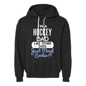 Cool Fathers Day Design Hockey Dad Meaningful Gift Garment-Dyed Fleece Hoodie