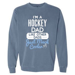 Cool Fathers Day Design Hockey Dad Meaningful Gift Garment-Dyed Sweatshirt