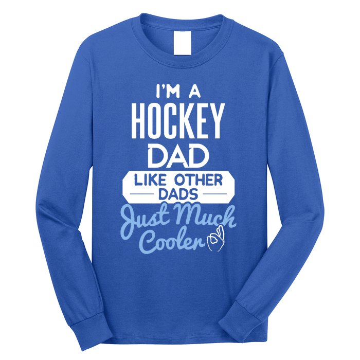 Cool Fathers Day Design Hockey Dad Meaningful Gift Long Sleeve Shirt