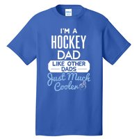 Cool Fathers Day Design Hockey Dad Meaningful Gift Tall T-Shirt