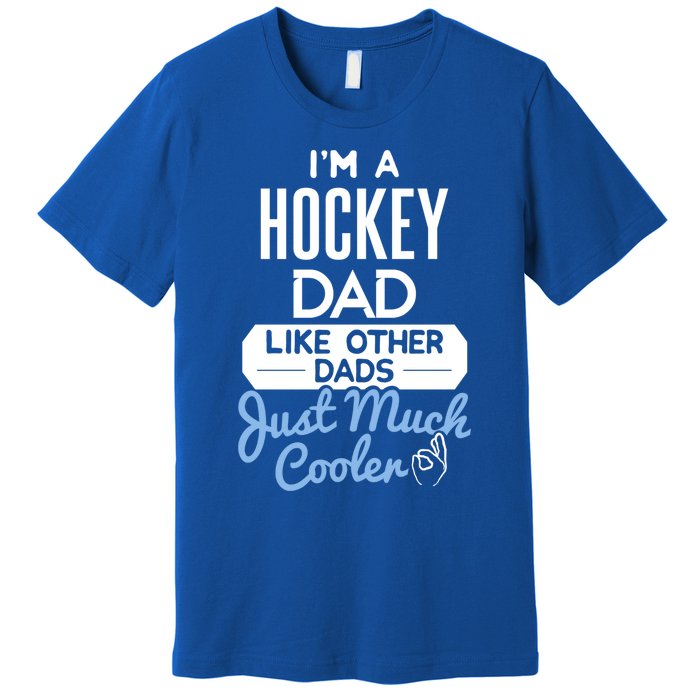 Cool Fathers Day Design Hockey Dad Meaningful Gift Premium T-Shirt