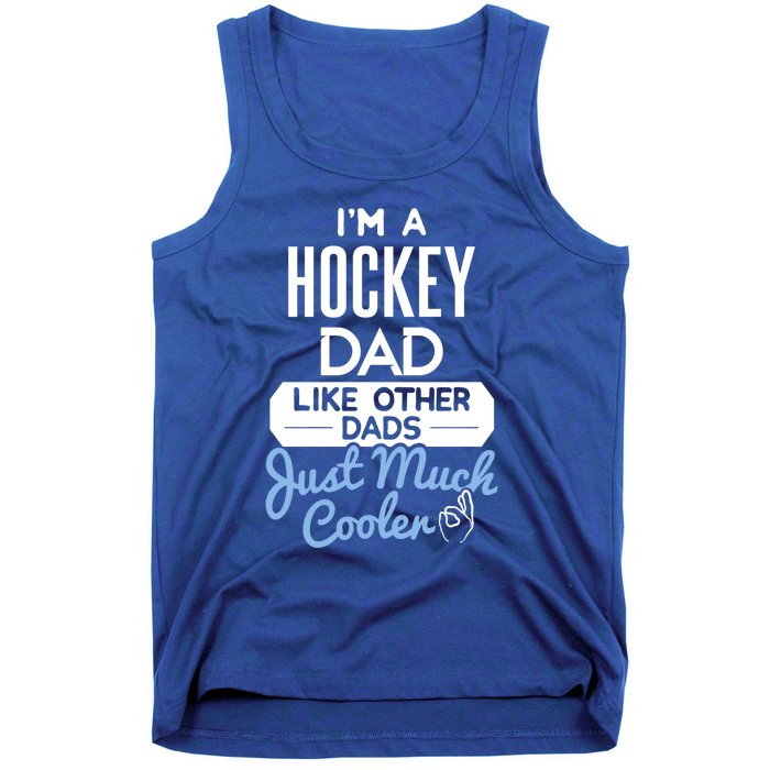 Cool Fathers Day Design Hockey Dad Meaningful Gift Tank Top