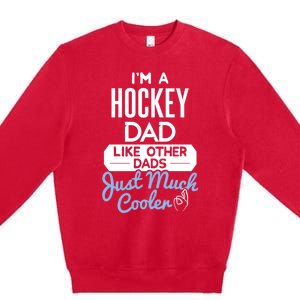 Cool Fathers Day Design Hockey Dad Meaningful Gift Premium Crewneck Sweatshirt