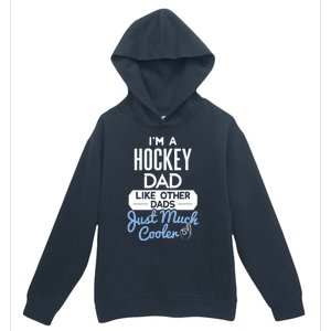 Cool Fathers Day Design Hockey Dad Meaningful Gift Urban Pullover Hoodie