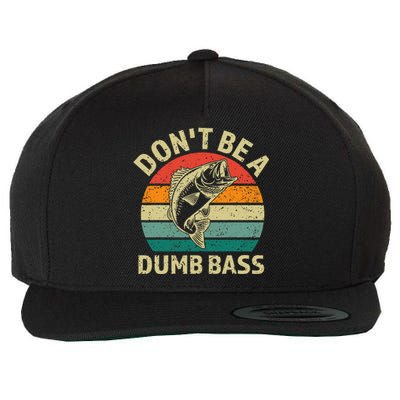 Catchy Fishing– Don’T Be Dumb Bass For Dads Wool Snapback Cap